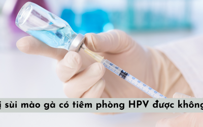 [Giải đáp] Bị sùi mào gà có tiêm phòng HPV được không?