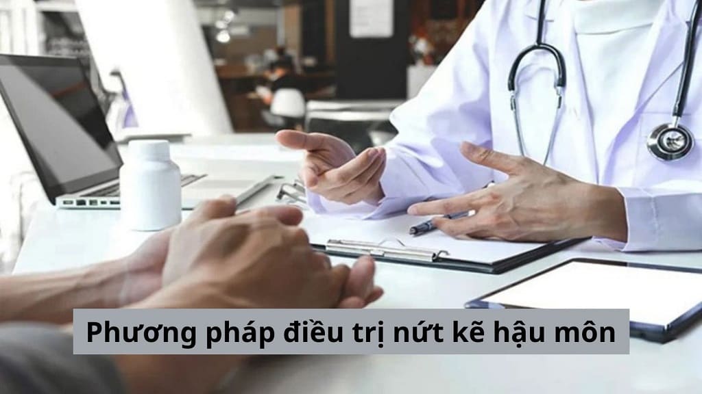 Phương pháp điều trị nứt kẽ hậu môn