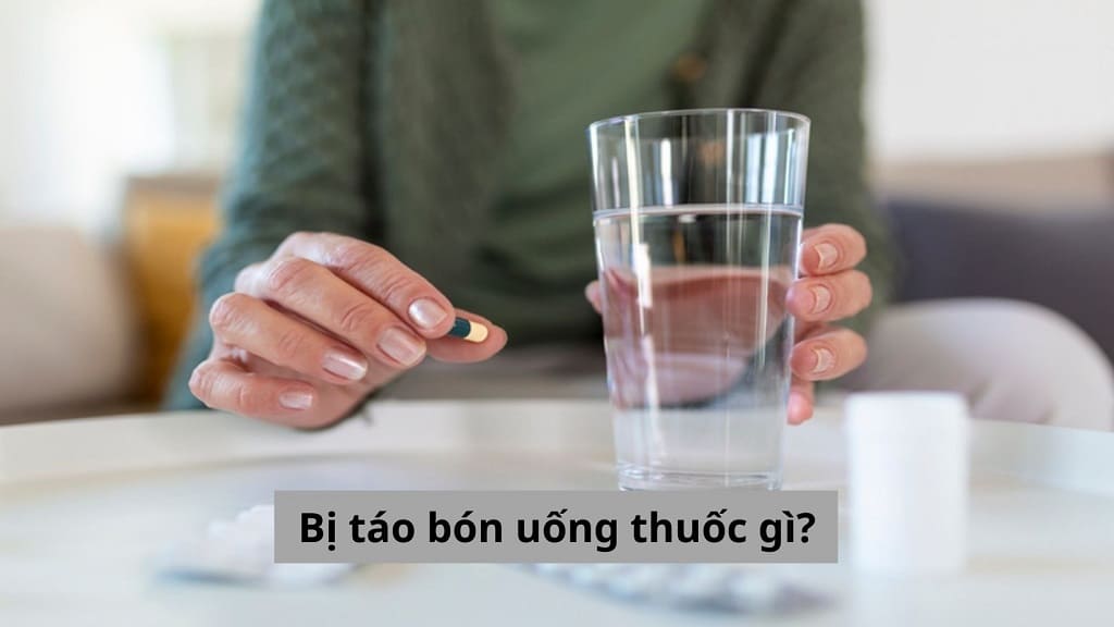 Bị táo bón uống thuốc gì?