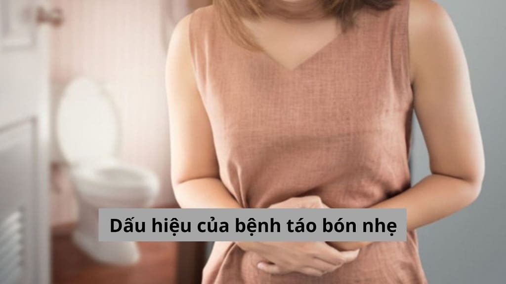 Dấu hiệu của bệnh táo bón nhẹ