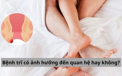 [BÁC SĨ GIẢI ĐÁP] Bệnh trĩ có ảnh hưởng đến quan hệ hay không?