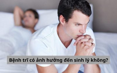 Tìm hiểu bệnh trĩ có ảnh hưởng đến sinh lý không?