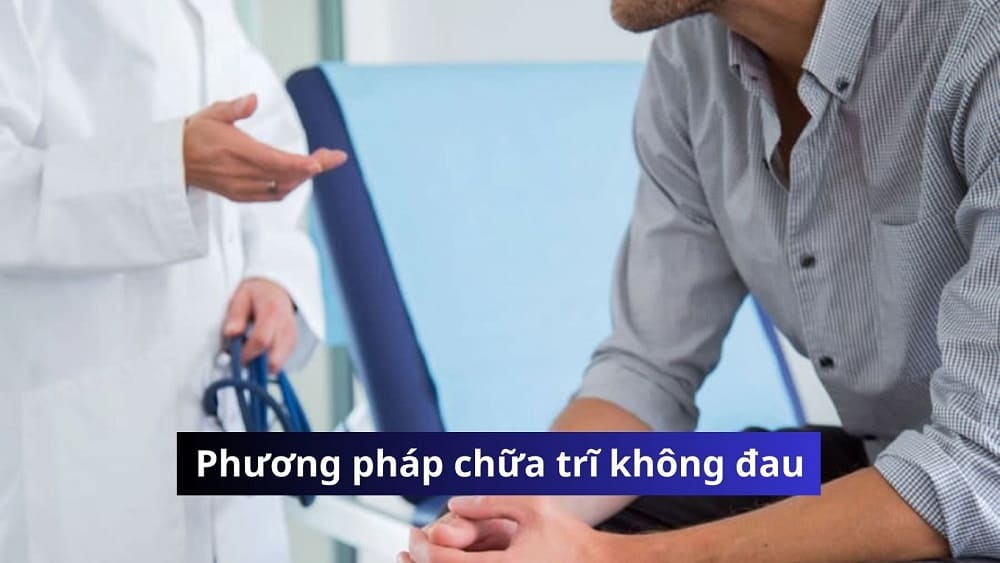 Phương pháp chữa trĩ không đau